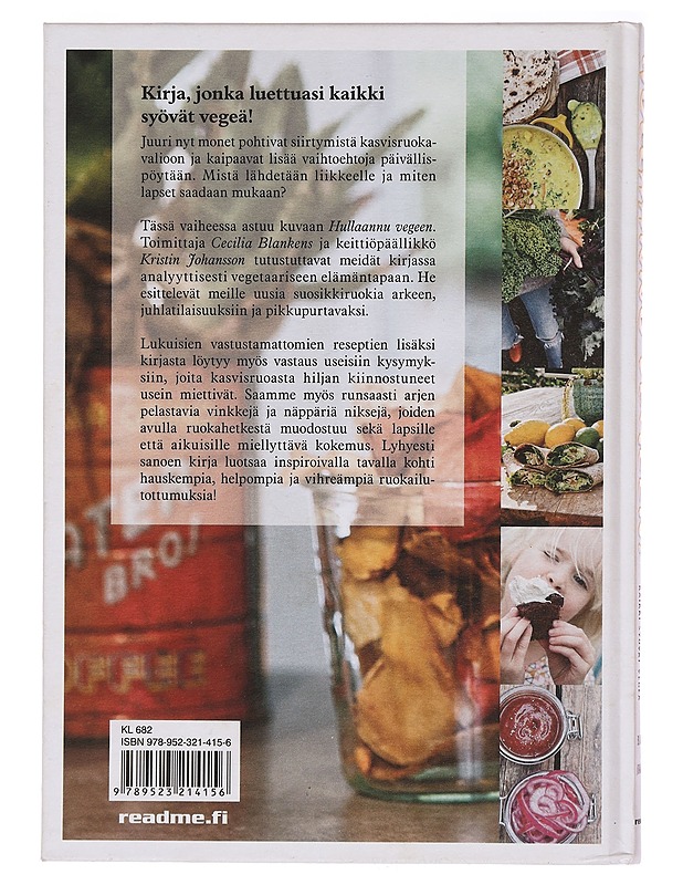 Hullaannu vegeen! : kirja, jonka luettuasi kaikki syövät vegeä - Blankens, Cecilia - Ruokakirjat - 10105393794 - 1
