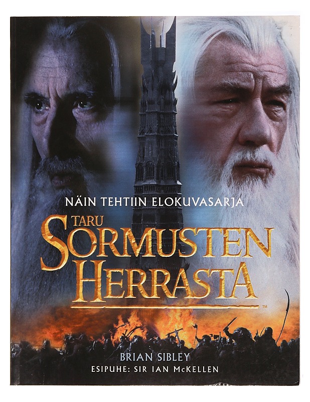 Näin tehtiin elokuvasarja Taru sormusten herrasta - Sibley, Brian - Fantasia- ja scifi - 10105393820 - 0