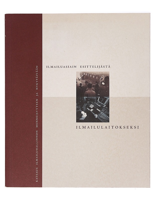 Ilmailuasian esittelijästä ilmailulaitokseksi - Marja Hakola - Historiakirjat - 10105394009 - 0