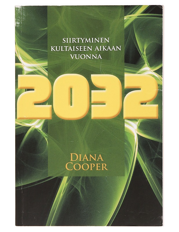Siirtyminen kultaiseen aikaan vuonna 2032 - Diana Cooper - Tietokirjat ja oppaat - 10105394124 - 0