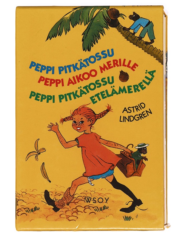 Peppi Pitkätossu : Peppi aikoo merille : Peppi Pitkätossu Etelämerellä - Lindgren, Astrid - Lastenkirjat - 10105394150 - 0