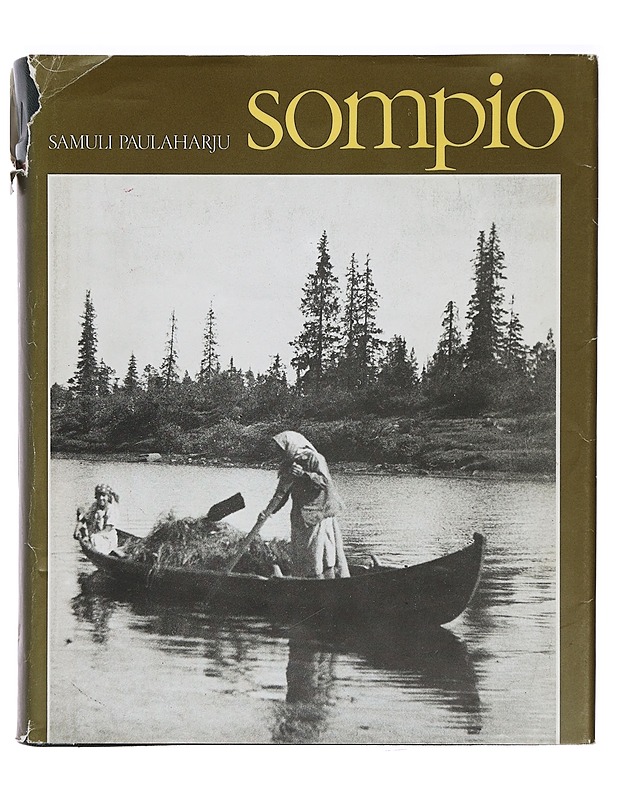Sompio: Luiron korpien vanhaa elämää - Paulaharju, Samuli - Elämäkerrat ja muistelmat - 10105394152 - 0