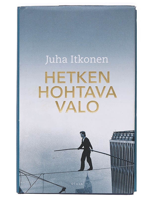 Hetken hohtava valo - Juha Itkonen - Romaanit ja novellit - 10105394216 - 0