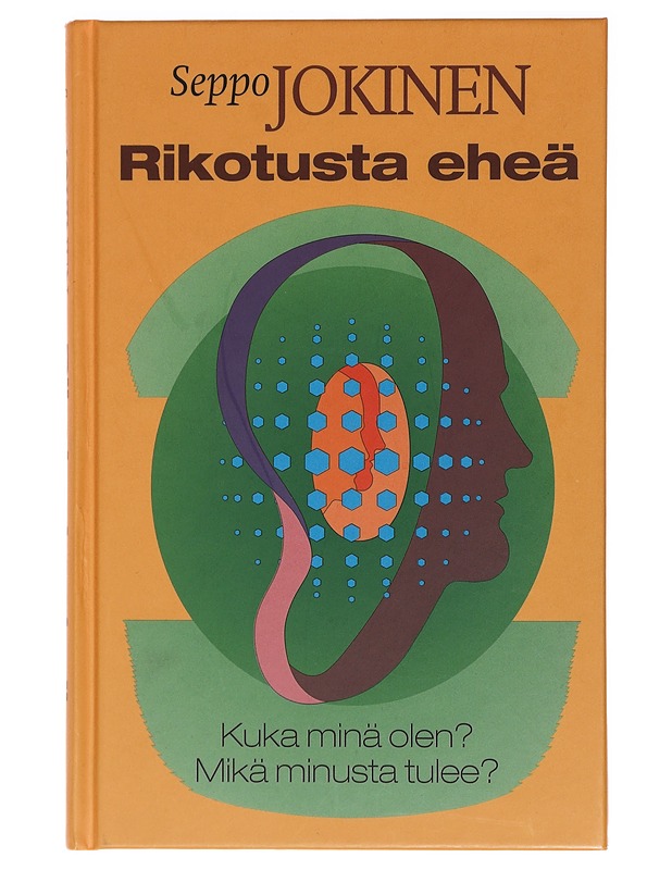 Rikotusta eheä - Seppo Jokinen - Tietokirjat ja oppaat - 10105394239 - 0