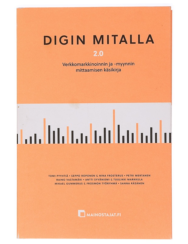 Digin mitalla 2.0 : verkkomarkkinoinnin ja -myynnin mittaamisen käsikirja - Tomi Pyyhtiä - Tietokirjat ja oppaat - 10105394255 - 0