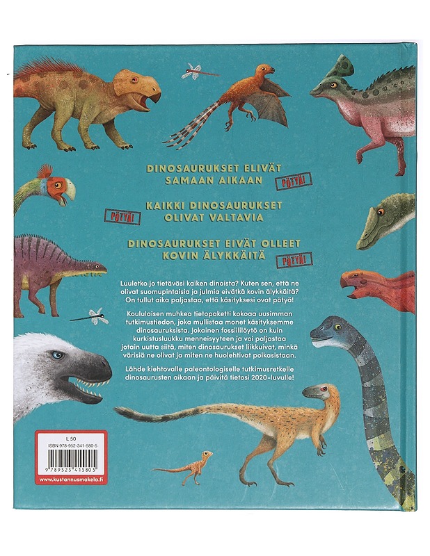 Kaikki mitä olet tiennyt dinosauruksista on pötyä! - Nick Crumpton - Lastenkirjat - 10105394295 - 1