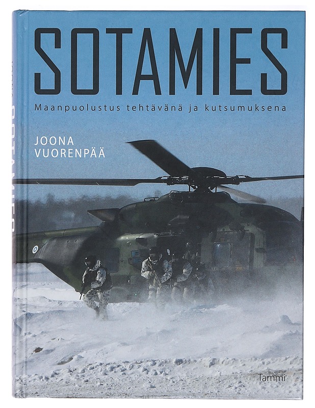 Sotamies : maanpuolustus tehtävänä ja kutsumuksena - Joona Vuorenpää - Tietokirjat ja oppaat - 10105394311 - 0