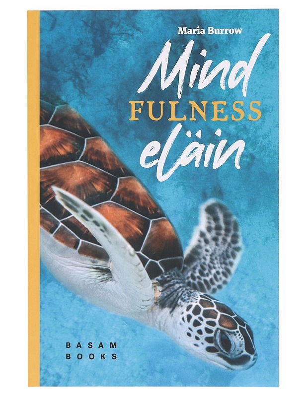 Mindfulnesseläin - Burrow, Maria - Tietokirjat ja oppaat - 10105394350 - 0