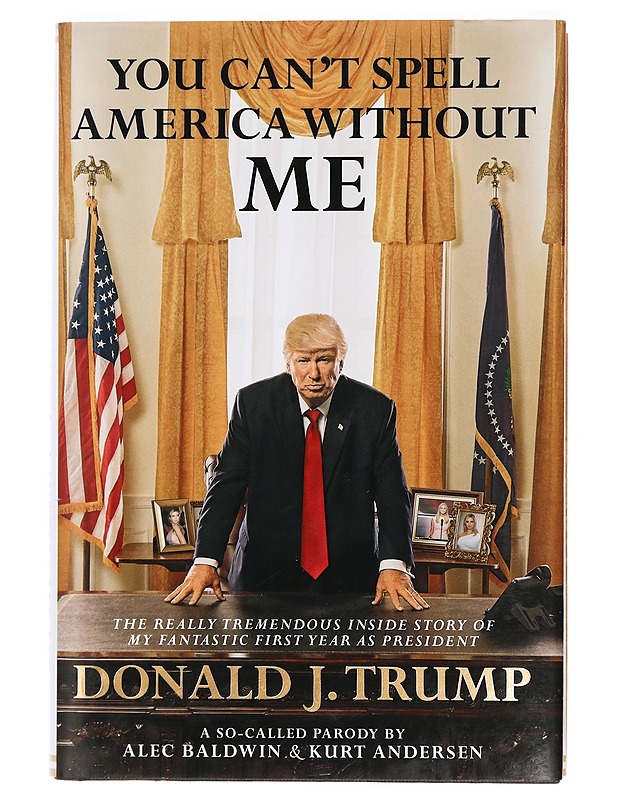 You Can't Spell America Without Me -Baldwin, Alec; Andersen, Kurt - Musiikki- ja elokuvakirjat - 10105394354 - 0
