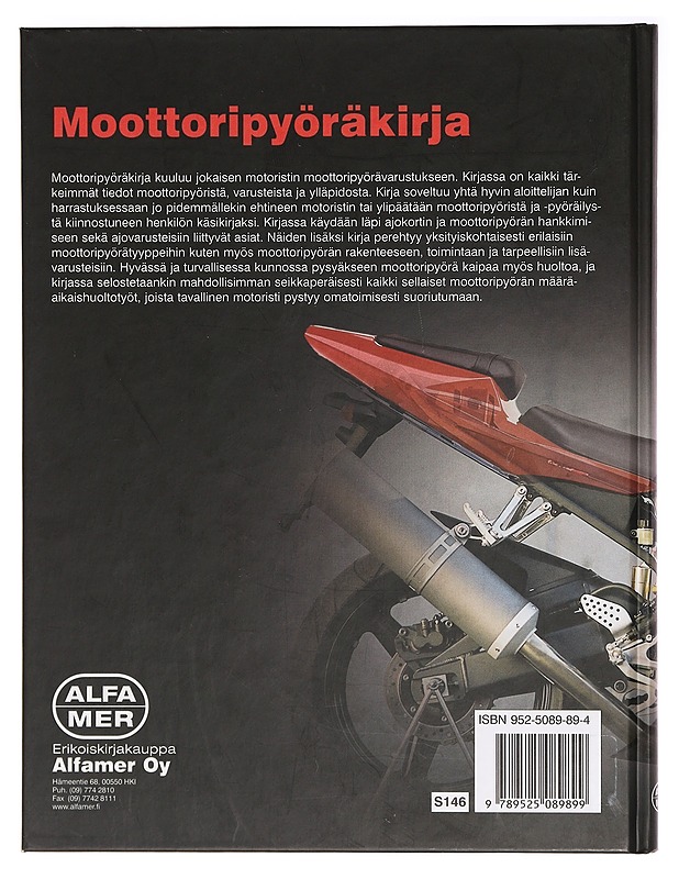 Moottoripyöräkirja : moottoripyörän omistaminen, rakenne, huoltaminen ja vianetsintä, ajajan ja moottoripyörän varusteet, ajokortin hankkiminen ja ajoharjoittelu - Seeley, Alan - Tietokirjat ja oppaat - 10105394365 - 1