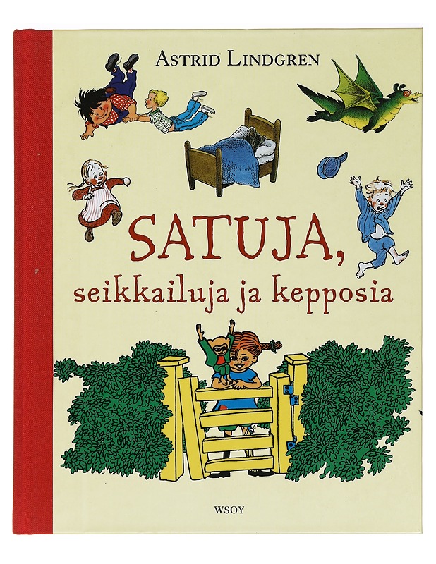 Satuja, seikkailuja ja kepposia - Lindgren, Astrid - Lastenkirjat - 10105394413 - 0