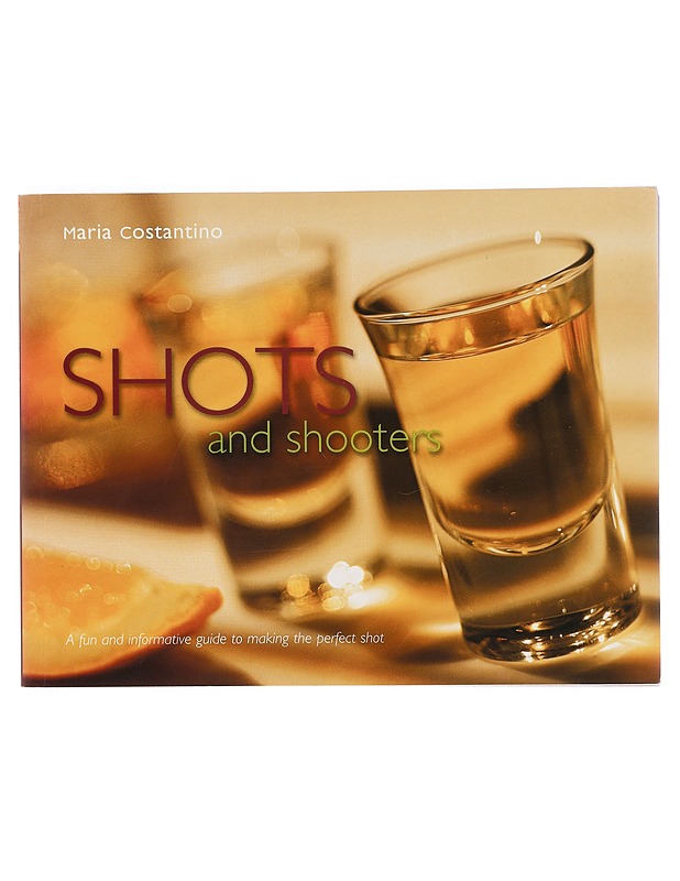 Shots and Shooters - Costantino, Maria - Ruokakirjat - 10105394529 - 0