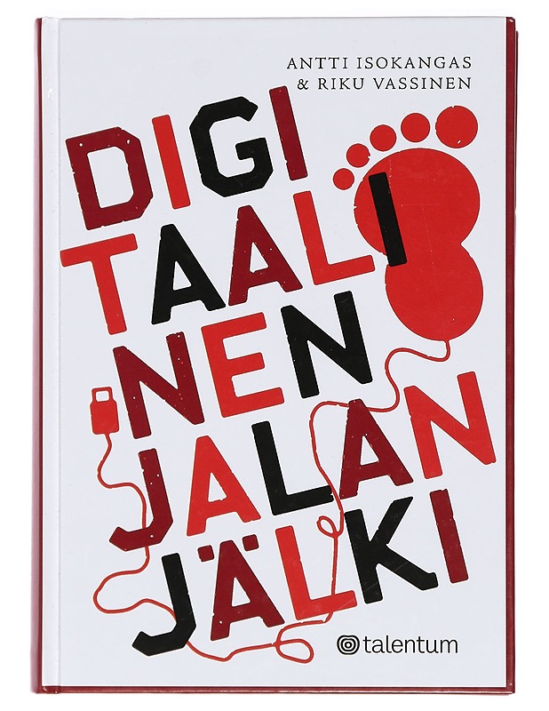 Digitaalinen jalanjälki - Isokangas, Antti - Tietokirjat ja oppaat - 10105394551 - 0