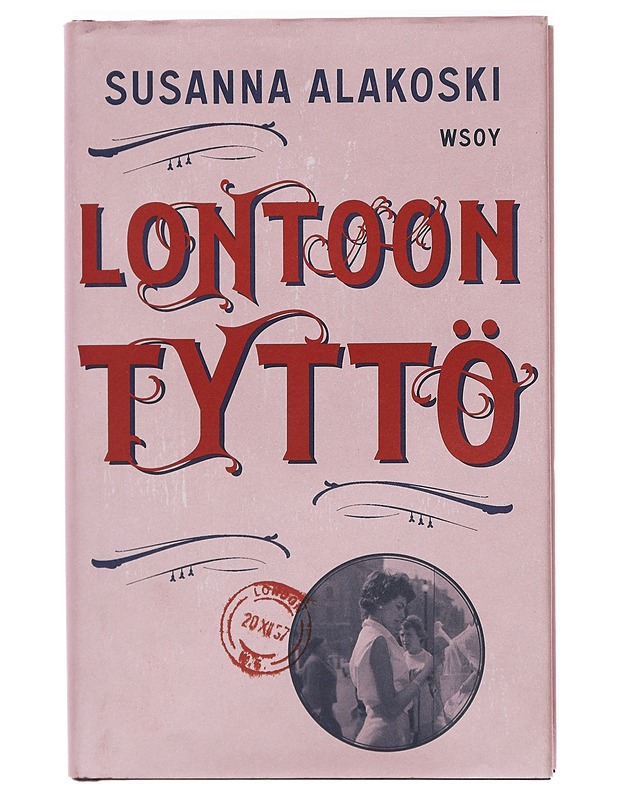 Lontoon tyttö - Alakoski, Susanna - Romaanit ja novellit - 10105394672 - 0