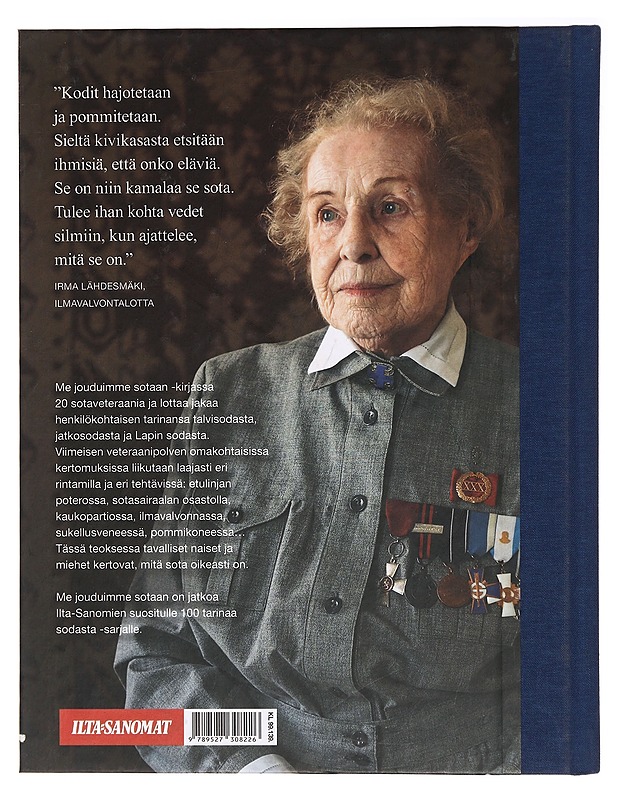 Me jouduimme sotaan : viimeiset veteraanit kertovat : 20 kohtaloa talvisodasta, jatkosodasta ja Lapin sodasta - Holopainen, Simo - Elämäkerrat ja muistelmat - 10105394687 - 1