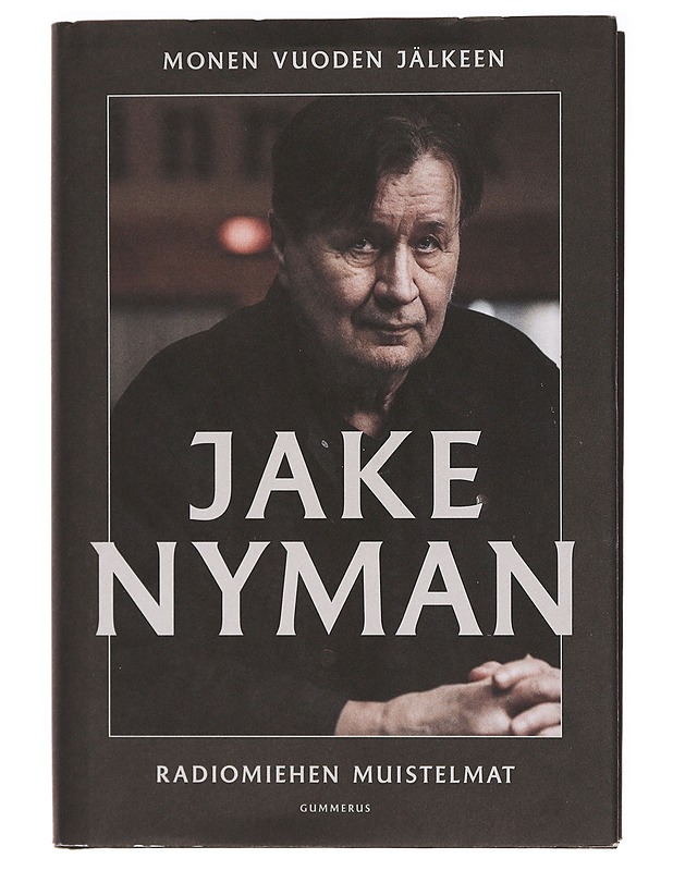 Monen vuoden jälkeen : radiomiehen muistelmat - Jake Nyman - Elämäkerrat ja muistelmat - 10105394726 - 0