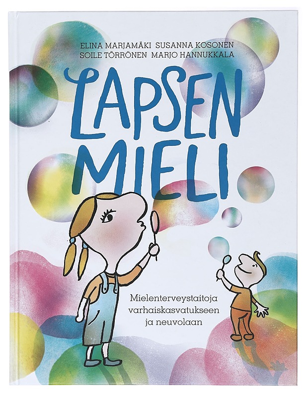 Lapsen mieli : mielenterveystaitoja varhaiskasvatukseen ja neuvolaan - Marjamäki, Elina - Tietokirjat ja oppaat - 10105394746 - 0