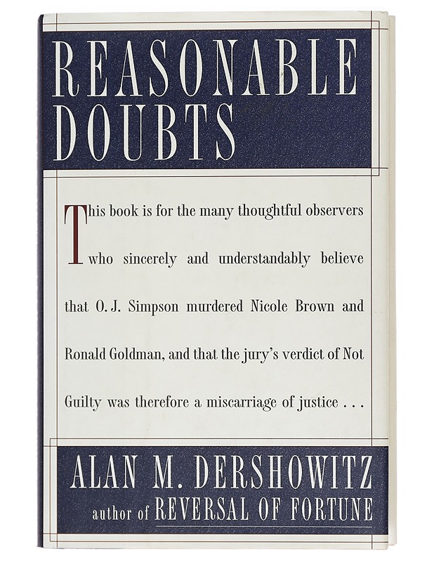 Reasonable doubts: The O.J. Simpson case and the criminal justice system - Alan M. Derschowitz - Tietokirjat ja oppaat - 10105394813 - 0
