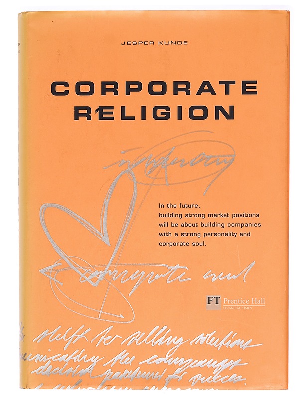 Corporate religion : building a strong company through personality and corporate soul - Jesper Kunde - Tietokirjat ja oppaat - 10105394824 - 0