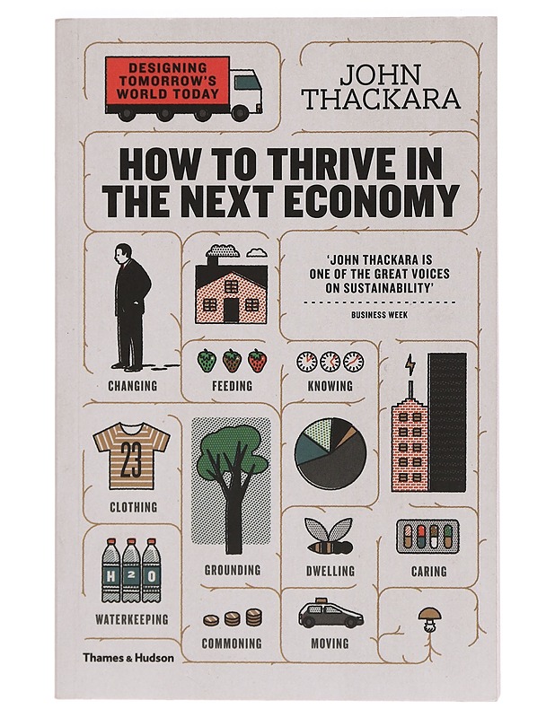 How to Thrive in the Next Economy - John Thackara - Romaanit ja novellit - 10105394905 - 0