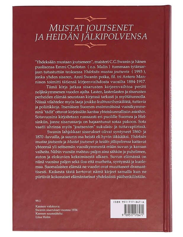 Mustat joutsenet ja heidän jälkipolvensa : Swanin sisarusten kirjeitä : kokemuksia, elämyksiä ja ajatuksia itsenäisessä Suomessa - Manninen, Antero - Elämäkerrat ja muistelmat - 10105394911 - 1