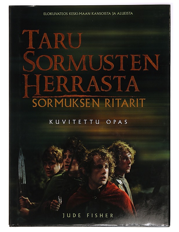 Taru sormusten herrasta: Sormuksen ritarit : kuvitettu opas - Fisher, Jude - Musiikki- ja elokuvakirjat - 10105394920 - 0