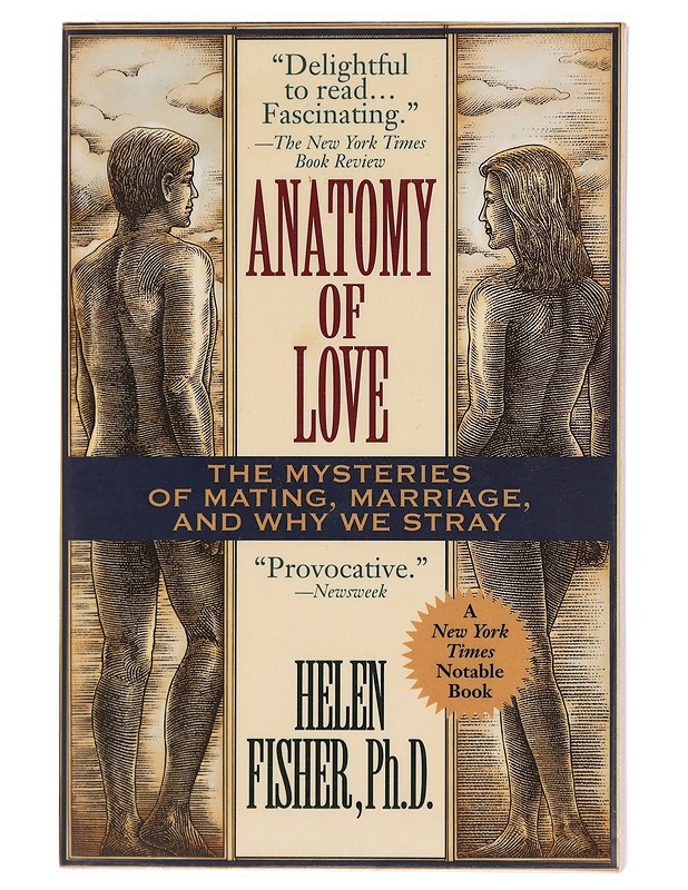 Anatomy of love : a natural history of mating, marriage, and why we stray - Helen Fisher - Tietokirjat ja oppaat - 10105394945 - 0