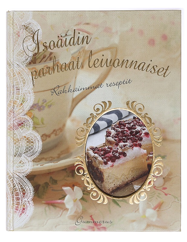 Isoäidin parhaat leivonnaiset : rakkaimmat reseptit - Steinbrecher, Juliane - Kirja lahjaksi - 10105394953 - 0