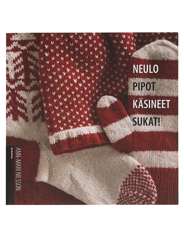 Neulo pipot, käsineet, sukat! - Nilsson, Ann-Mari - Käsityökirjat - 10105395019 - 0