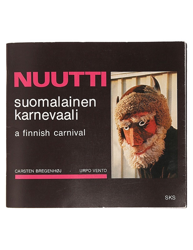 Nuutti - suomalainen karnevaali = Nuutti - a Finnish carnival - Bregenhøj, Carsten - Historiakirjat - 10105395028 - 0