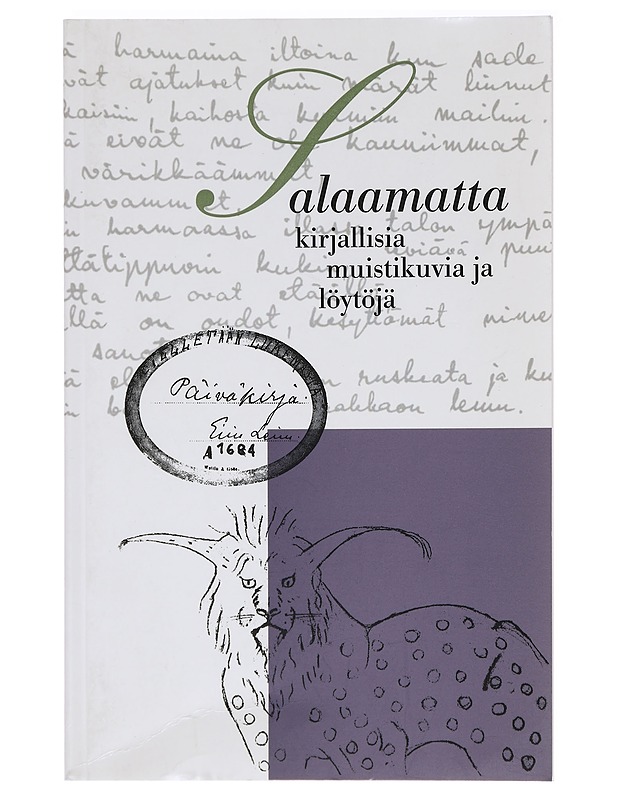Salaamatta : kirjallisia muistikuvia ja löytöjä - Henni Ilomäki - Elämäkerrat ja muistelmat - 10105395038 - 0