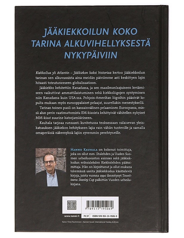 Kiekkoilua yli Atlantin : jääkiekon kaksi historiaa - Hannu Kauhala - Historiakirjat - 10105395049 - 1