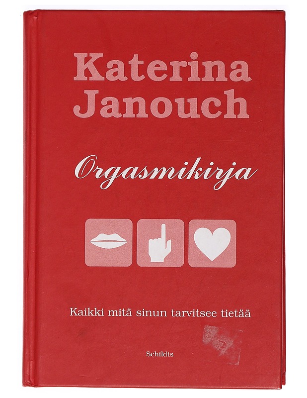 Orgasmikirja : kaikki mitä sinun tarvitsee tietää - Janouch, Katerina - Tietokirjat ja oppaat - 10105395095 - 0