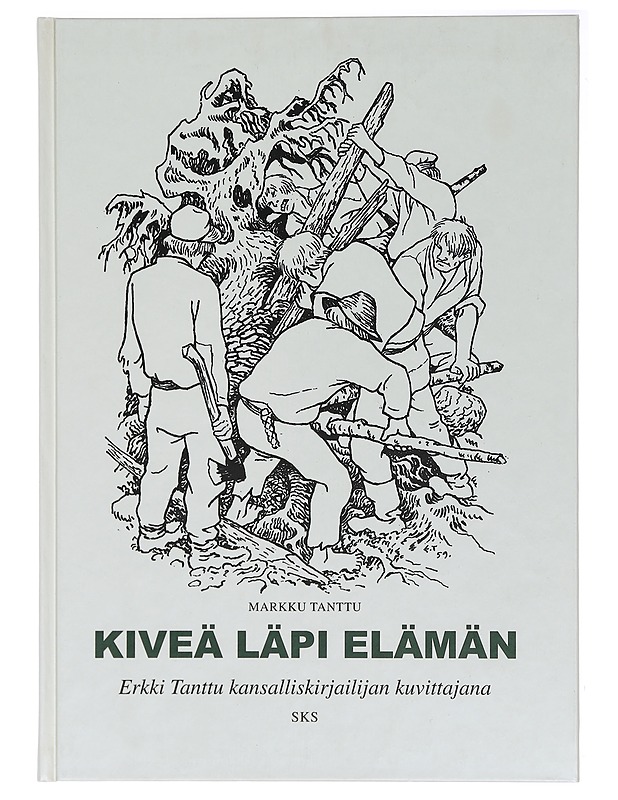 Kiveä läpi elämän : Erkki Tanttu kansalliskirjailijan kuvittajana - Markku Tanttu - Elämäkerrat ja muistelmat - 10105395161 - 0