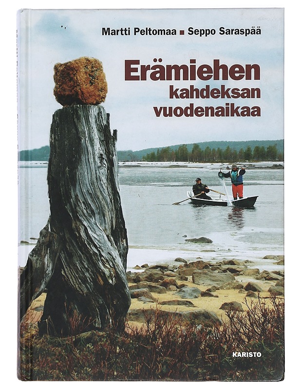 Erämiehen kahdeksan vuodenaikaa - Martti Peltomaa ja Seppo Saraspää - Tietokirjat ja oppaat - 10105395169 - 0