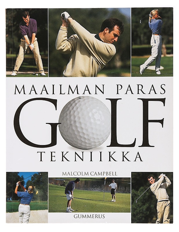 Maailman paras golftekniikka - Campbell, Malcolm - Tietokirjat ja oppaat - 10105395195 - 0