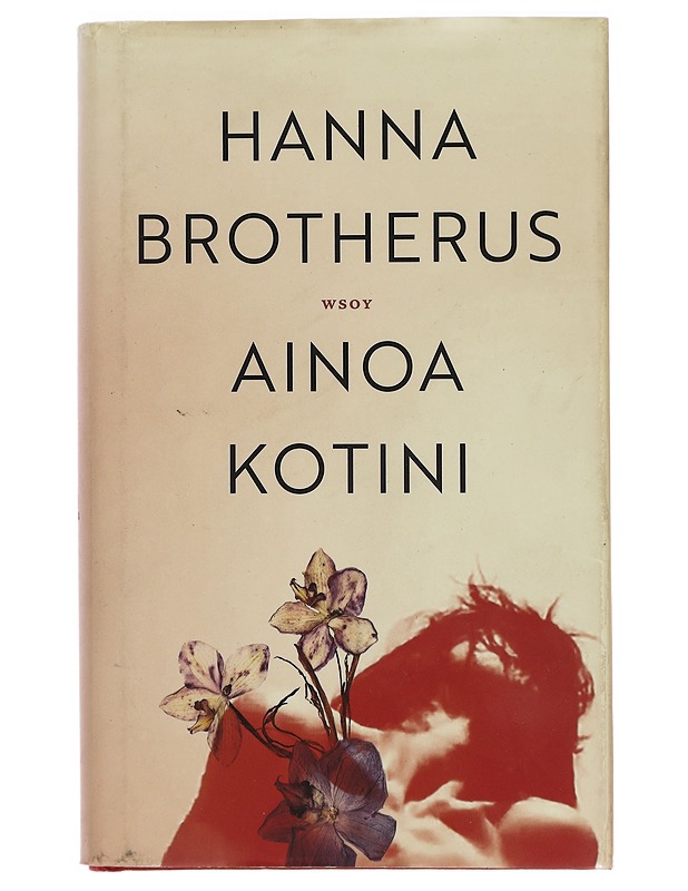 Ainoa kotini - Hanna Brotherus - Romaanit ja novellit - 10105395209 - 0