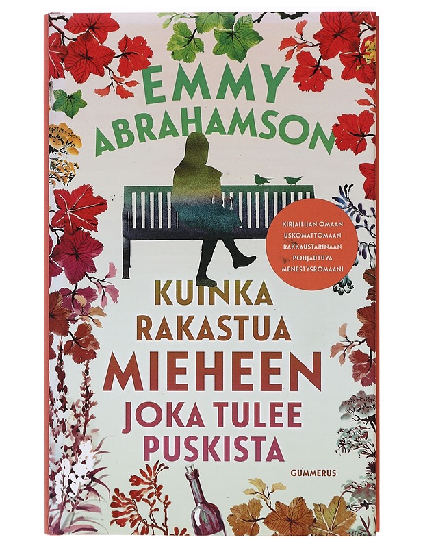 Kuinka rakastua mieheen joka tulee puskista - Abrahamson, Emmy - Romaanit ja novellit - 10105395218 - 0