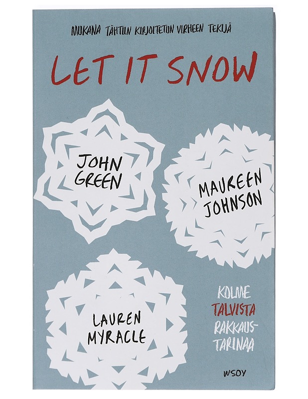 Let it snow : kolme talvista rakkaustarinaa - Parpola, Inka - Nuorten kirjat - 10105395237 - 0