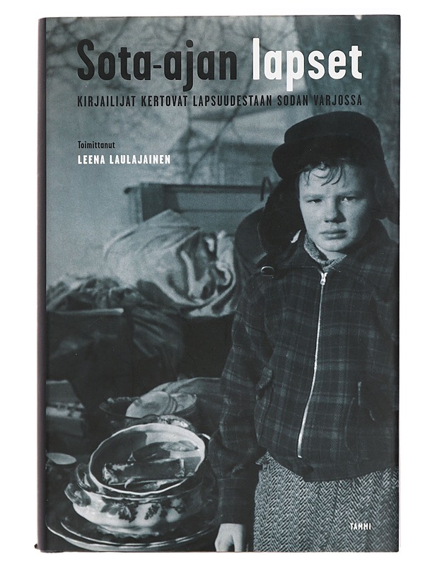 Sota-ajan lapset / kirjailijat kertovat lapsuudestaan sodan varjossa - Laulajainen, Leena - Elämäkerrat ja muistelmat - 10105395240 - 0