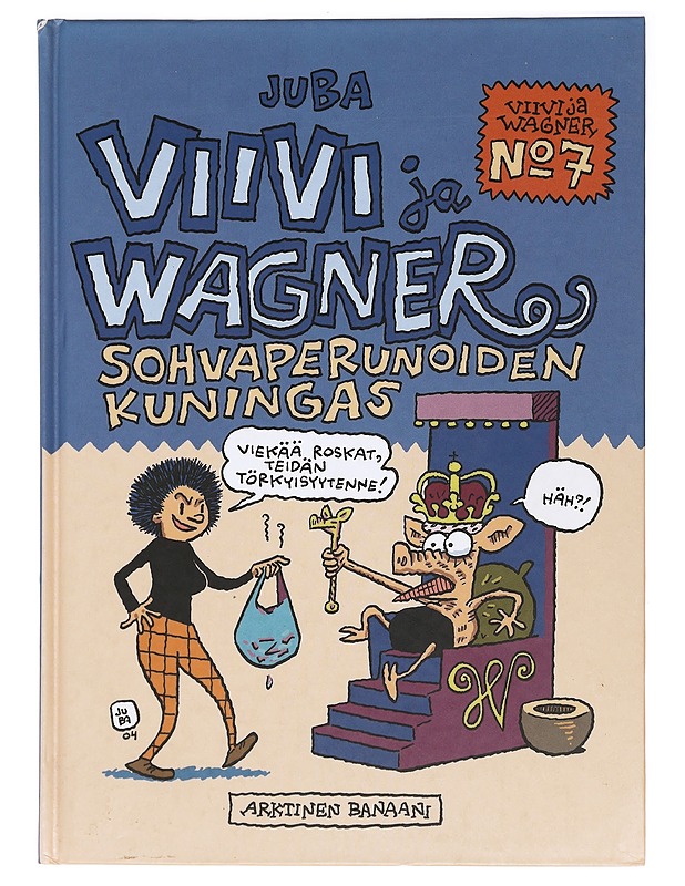 Viivi ja Wagner : N:o 7 ; Sohvaperunoiden kuningas - Juba Tuomola - Sarjakuvat - 10105395284 - 0