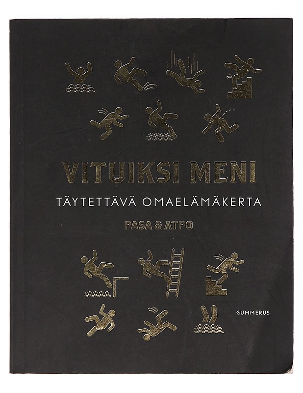 Vituiksi meni : täytettävä omaelämäkerta - Pasa - Tietokirjat ja oppaat - 10105395337 - 0