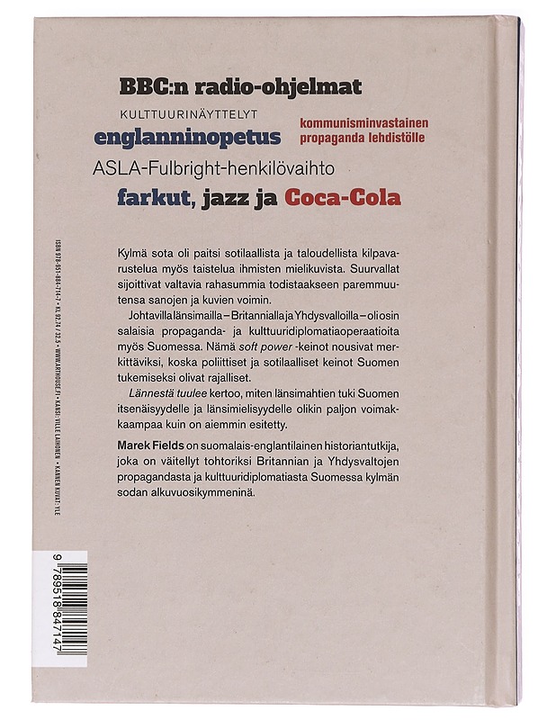 Lännestä tuulee : Britannian ja Yhdysvaltojen propaganda kylmän sodan Suomessa - Marek Fields - Kirja lahjaksi - 10105395348 - 1