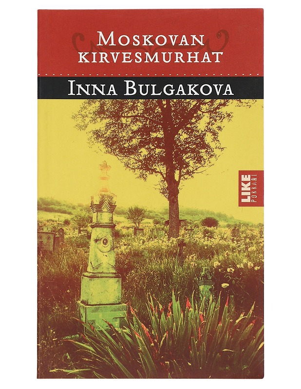 Moskovan kirvesmurhat - Bulgakova, Inna - Romaanit ja novellit - 10105395376 - 0