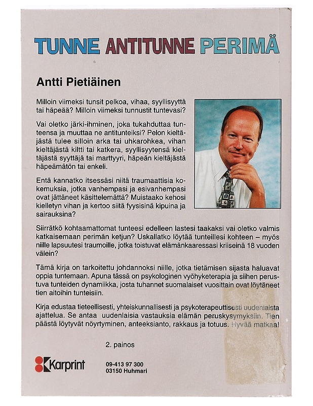 Tunne antitunne perimä - Johdatus tunteiden dynamiikkaan -Pietiäinen, Antti - Elämäkerrat ja muistelmat - 10105395407 - 1