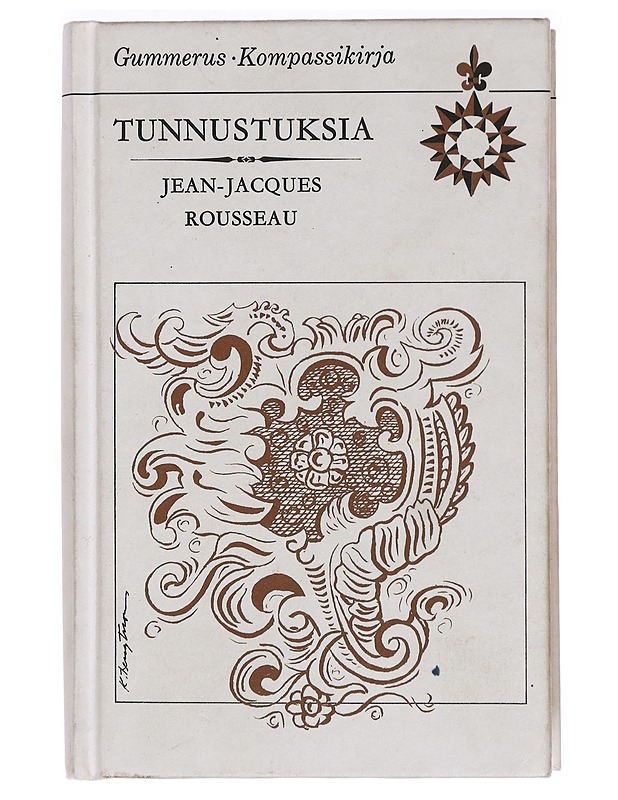 Tunnustuksia : valikoima otteita - Rousseau, Jean-Jacques - Elämäkerrat ja muistelmat - 10105395421 - 0