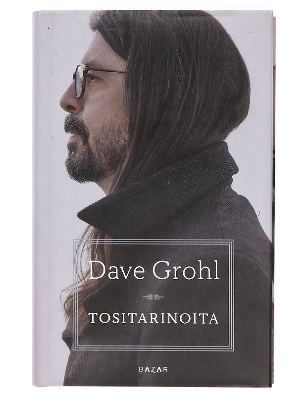 Tositarinoita - Grohl, Dave - Elämäkerrat ja muistelmat - 10105395433 - 0