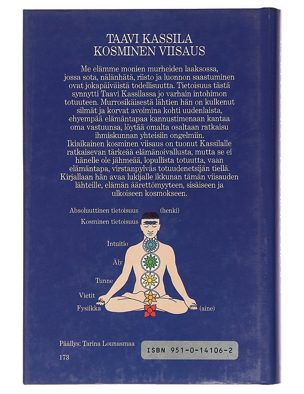 Kosminen viisaus: Ihmisen ja elämän välistä tasapainoa etsimässä - Taavi Kassila - Tietokirjat ja oppaat - 10105395438 - 1