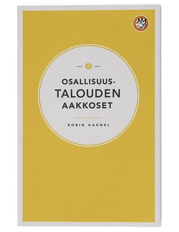 Osallisuustalouden aakkoset - Hahnel, Robin - Tietokirjat ja oppaat - 10105395440 - 0