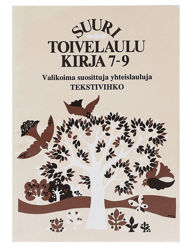 Suuri toivelaulukirja : valikoima suosittuja yhteislauluja : tekstivihko. 7-9 - Uusitalo, Heikki, toim - Musiikki- ja elokuvakirjat - 10105395551 - 0